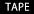 TAPE